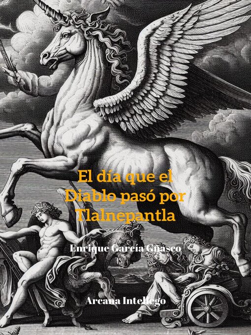 Title details for El día que el diablo pasó por Tlalnepantla by Enrique García Guasco - Available